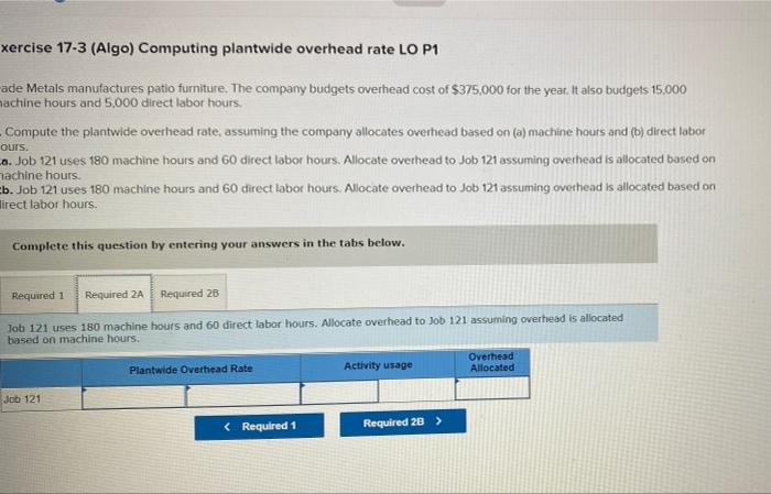 manufactures patio furniture. The company budgets overhead cost of $375,000 for the