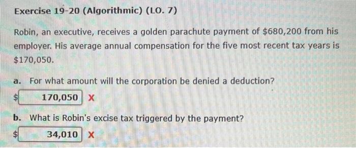  Robin, an executive, receives a golden parachute payment of $680,200 from