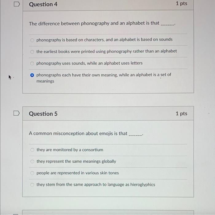 Question 4 The difference between phonography and an alphabet is that. phonography