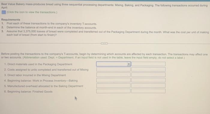 April: Best Value Bakery mass-produces bread using three sequential processing departments: Mixing,