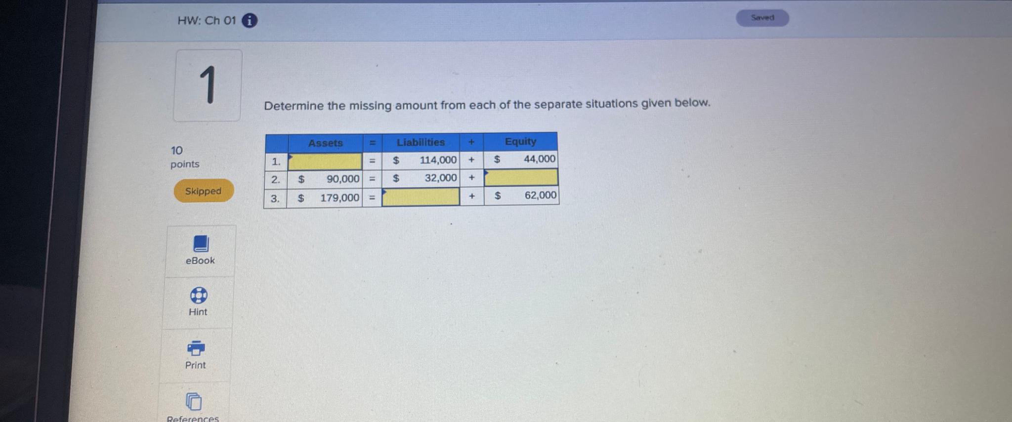 HW: Ch 01 1 Determine the missing amount from each of the