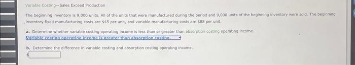 Variable Costing-Sales Exceed Production The beginning inventory is 9,000 units. All of