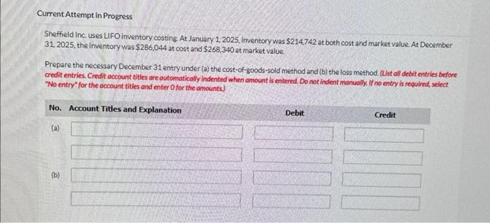 Current Attempt in Progress Sheffield Inc. uses LIFO inventory costing. At January