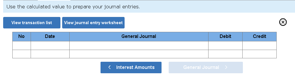 Use the calculated value to prepare your journal entries. View transaction list