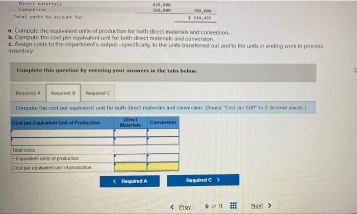 costing. Information for the company's first production process follows. All direct materials