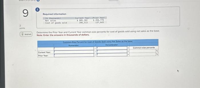 9 2 points 0747 Required information Is thousands) Net sales Cost of