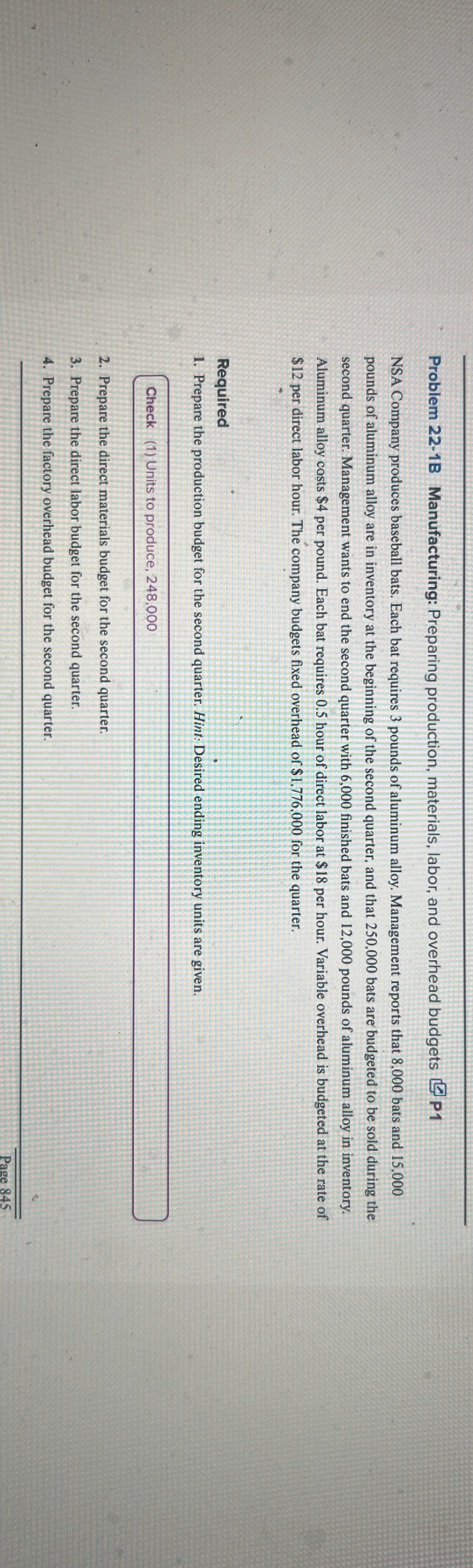 Problem 22-1B Manufacturing: Preparing production, materials, labor, and overhead budgets P1 NSA