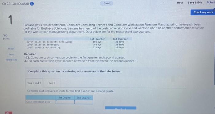 Santana Rey's two departments, Computer Consulting Services and Computer Workstation Furniture