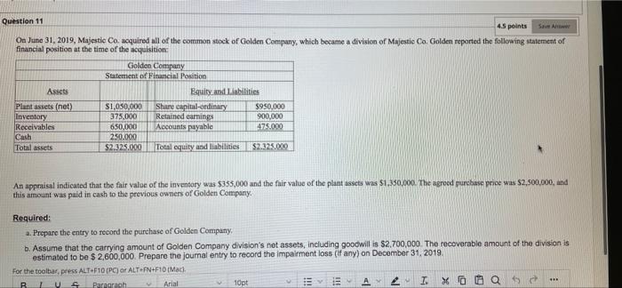 Question 11 4.5 points Save A On June 31, 2019, Majestic Co.