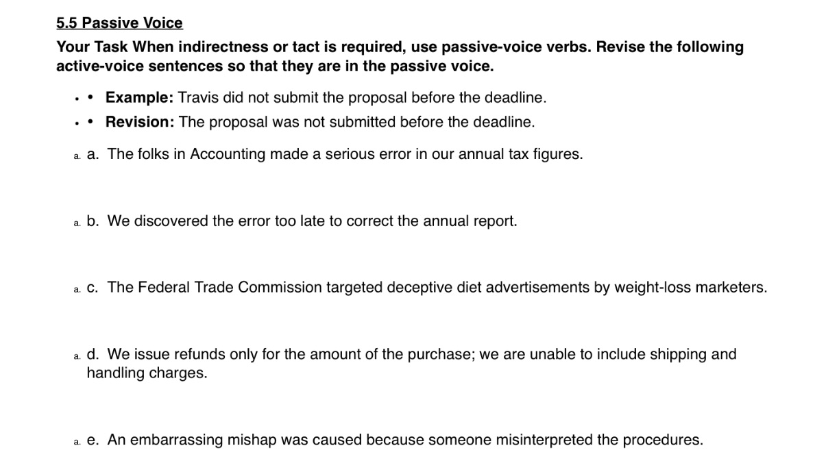 5.5 Passive Voice Your Task When indirectness or tact is required, use