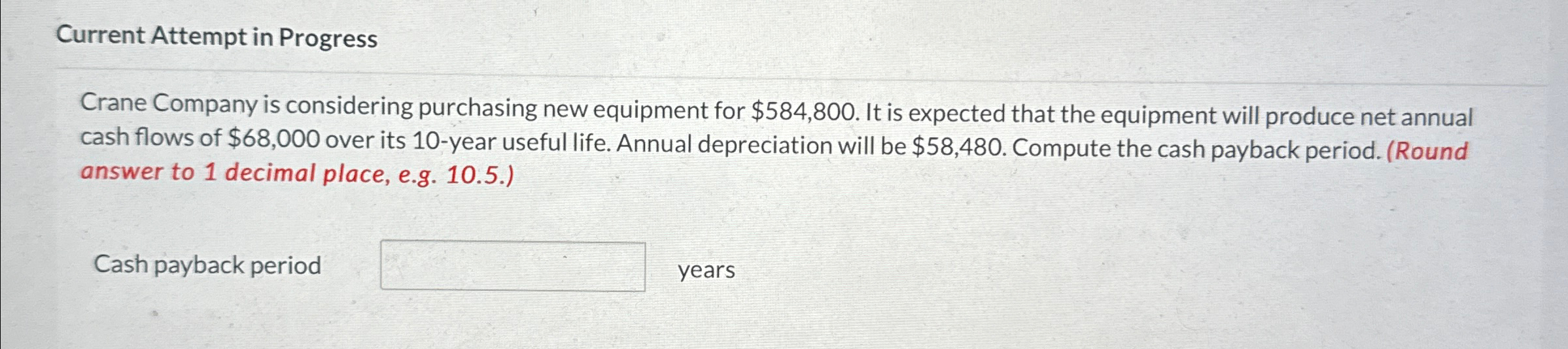 Current Attempt in Progress Crane Company is considering purchasing new equipment for