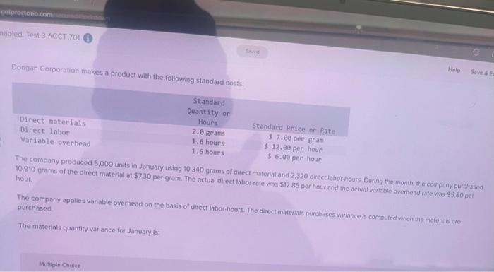  Doogan Corporation makes a product with the following standard costs: Help