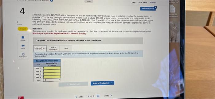 4 Mc Check my work A machine costing $257.500 with a four-year