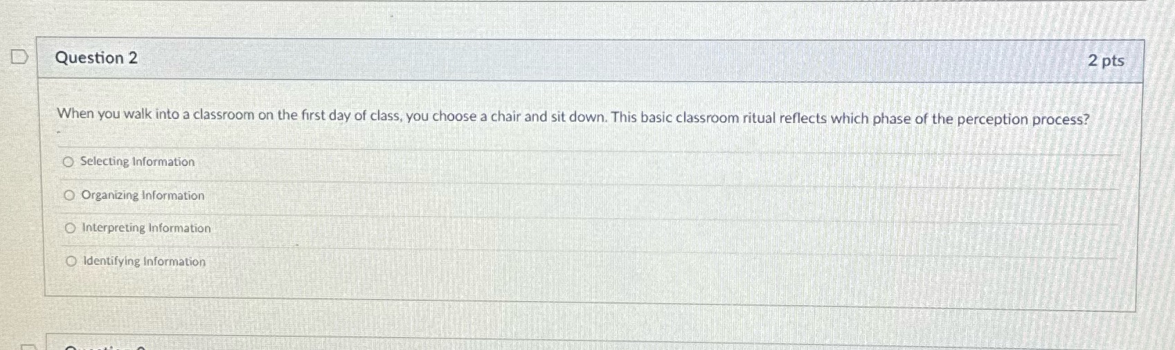 Question 2 When you walk into a classroom on the first day