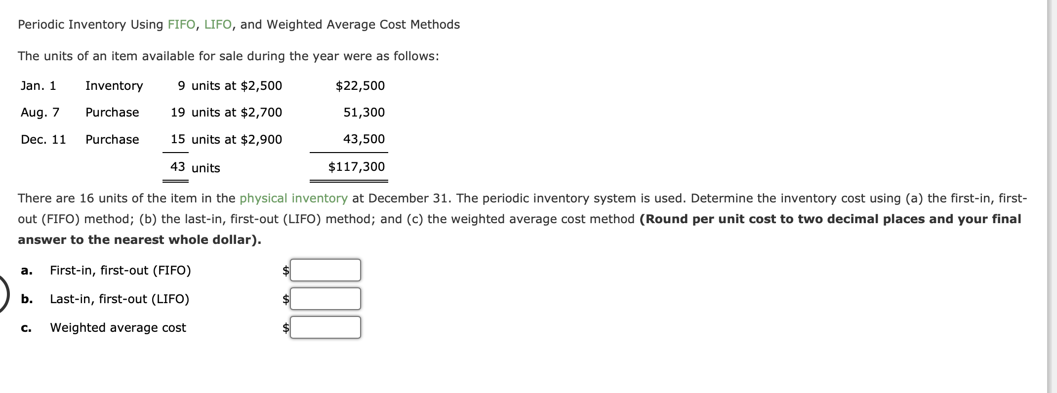 Periodic Inventory Using FIFO, LIFO, and Weighted Average Cost Methods The units