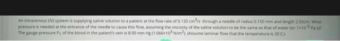 An intravenous (IV) system is supplying saline solution to a patient at