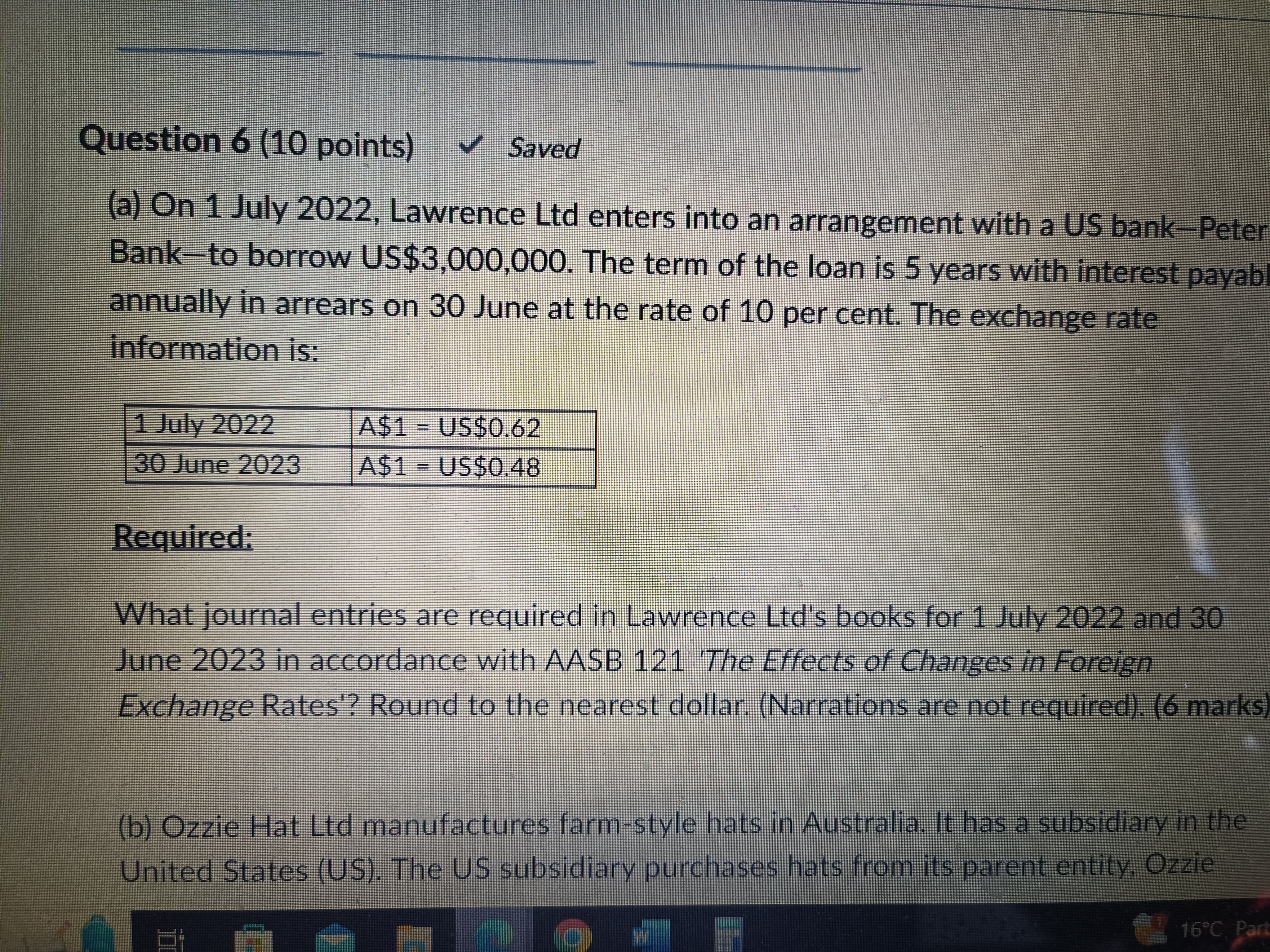 Question 6 (10 points) Saved (a) On 1 July 2022, Lawrence Ltd