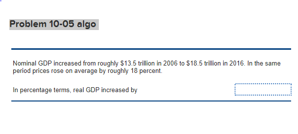 Problem 10-05 algo Nominal GDP increased from roughly $13.5 trillion in 2006