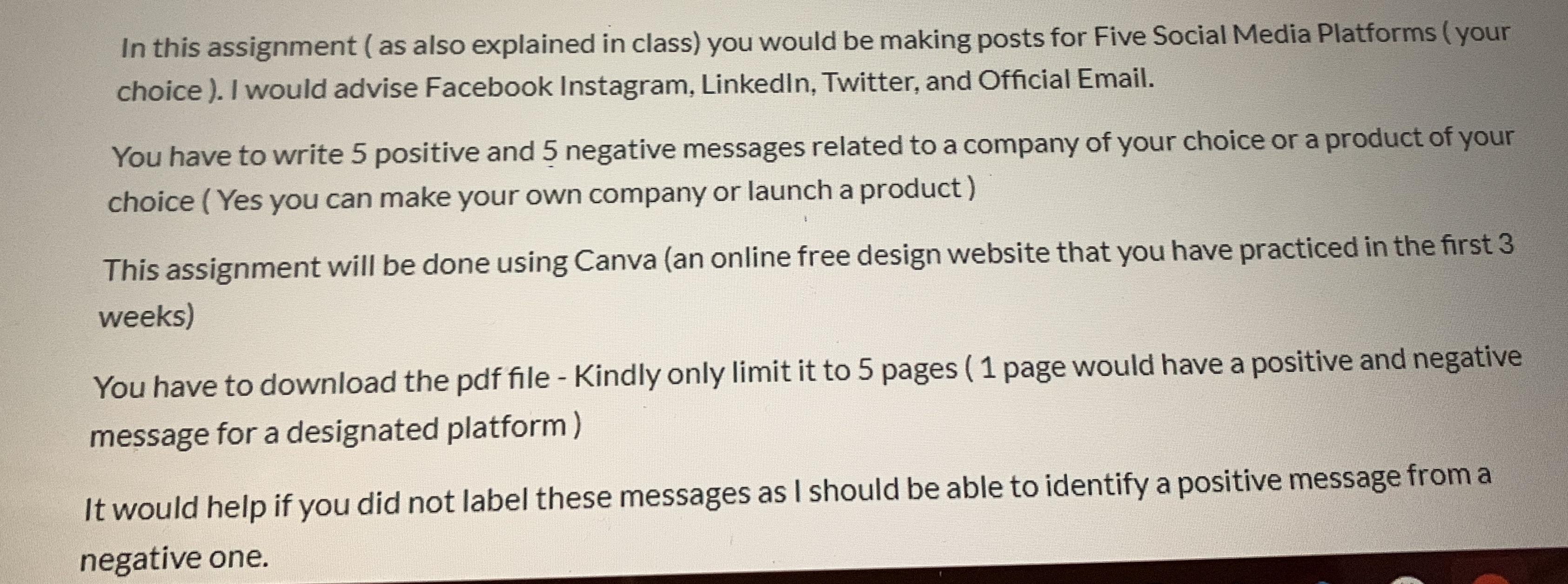 In this assignment (as also explained in class) you would be making