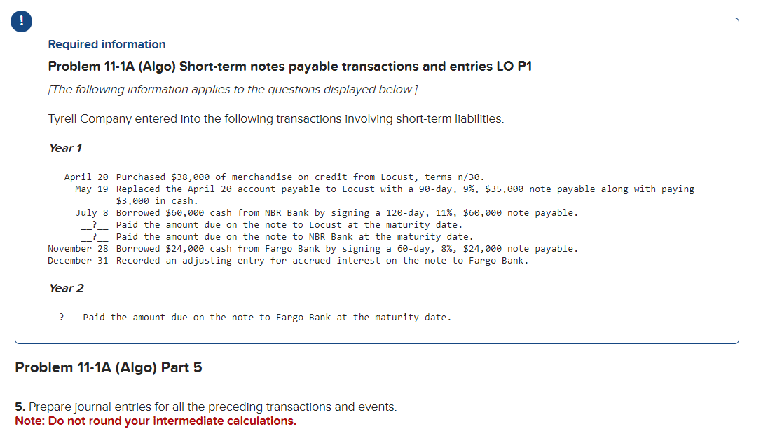 ! Required information Problem 11-1A (Algo) Short-term notes payable transactions and entries