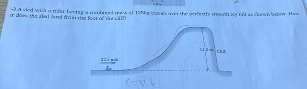 4.0m -) A sled with a rider having a combined mass of