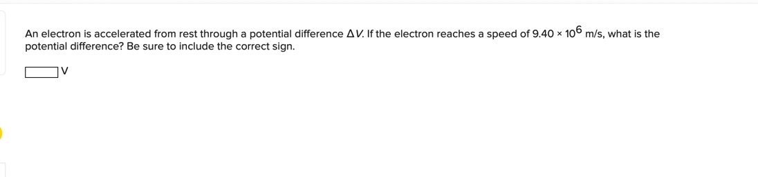 An electron is accelerated from rest through a potential difference AV. If