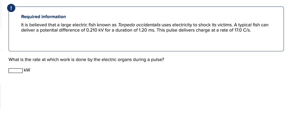 ! Required information It is believed that a large electric fish known