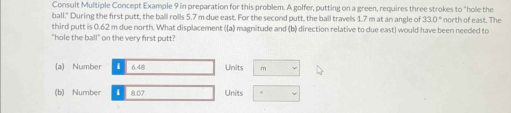 Consult Multiple Concept Example 9 in preparation for this problem. A golfer,
