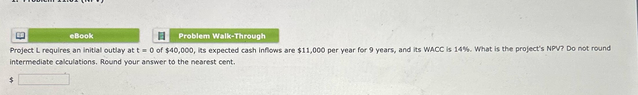 eBook Problem Walk-Through Project L requires an initial outlay at t =