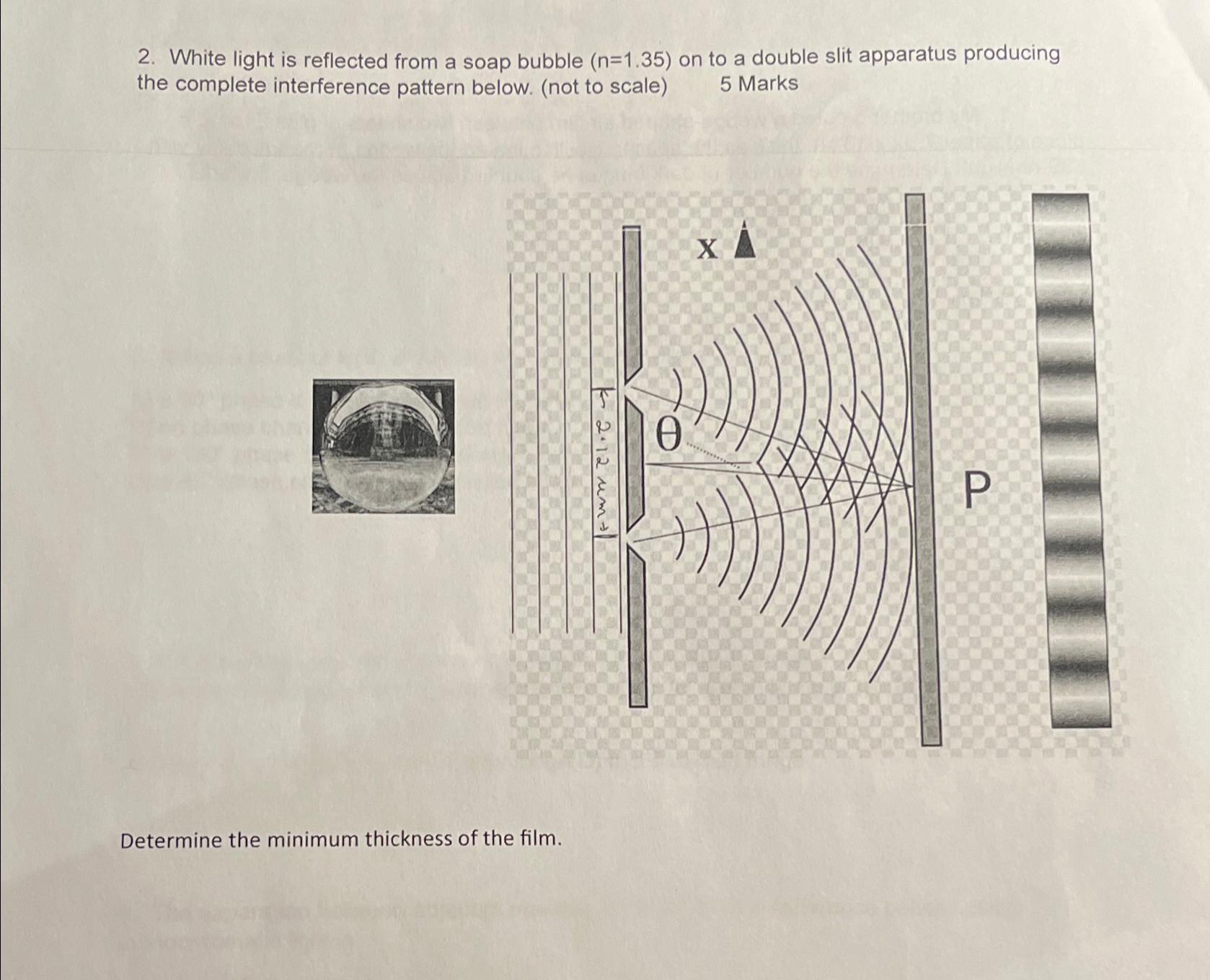 2. White light is reflected from a soap bubble (n=1.35) on to