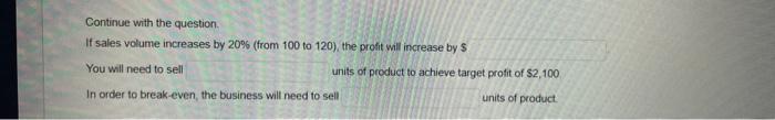Continue with the question. If sales volume increases by 20% (from 100