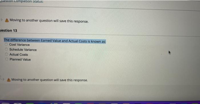 Question Completion Status: Moving to another question will save this response. uestion