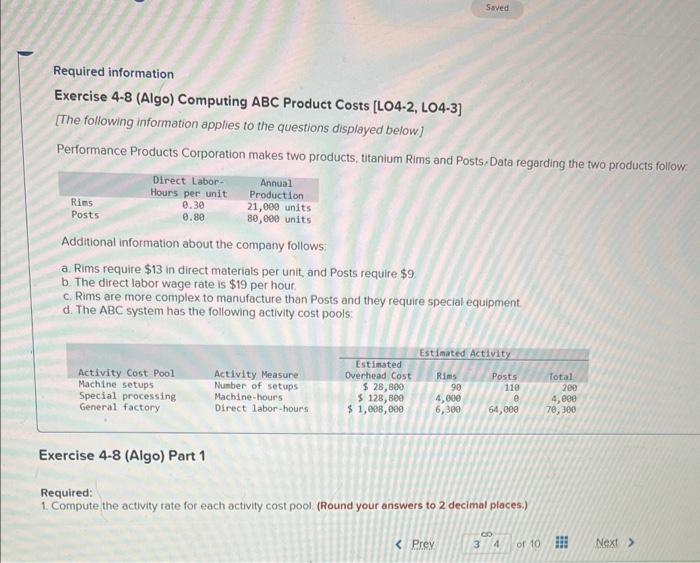 Saved Required information Exercise 4-8 (Algo) Computing ABC Product Costs [LO4-2, LO4-3]