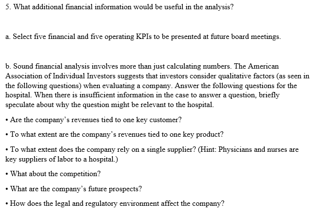 5. What additional financial information would be useful in the analysis? a.