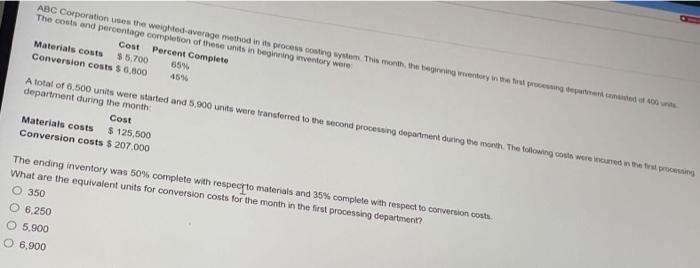 ABC Corporation uses the weighted-average method in its process costing system. This