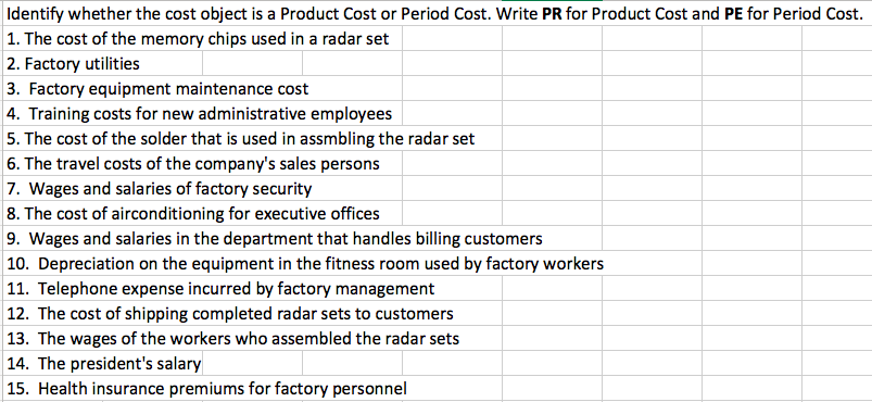 Identify whether the cost object is a Product Cost or Period Cost.