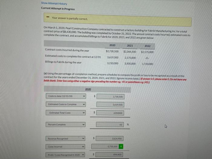 Show Attempt History Current Attempt in Progress Your answer is partially correct