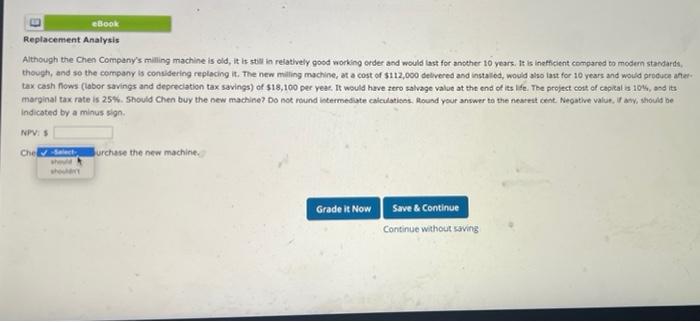 B eBook Replacement Analysis Although the Chen Company's milling machine is old,