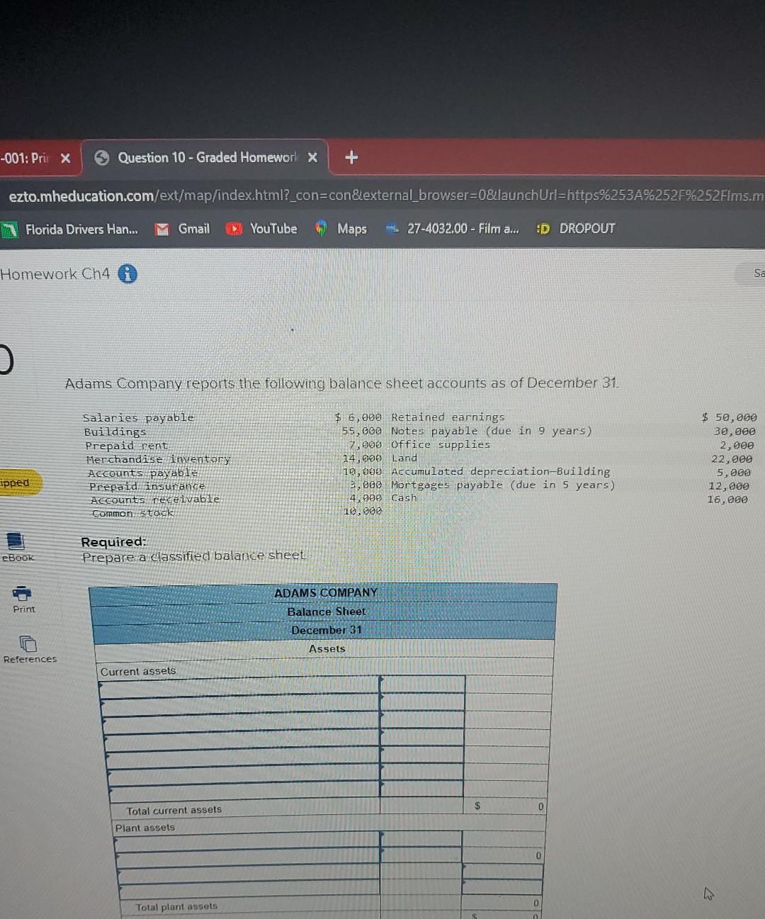 -001: Pri x Question 10-Graded Homework X + ezto.mheducation.com/ext/map/index.html?_con-con&external_browser=0&launchUrl=https%253A%252F%252Flms.m Florida Drivers Han...