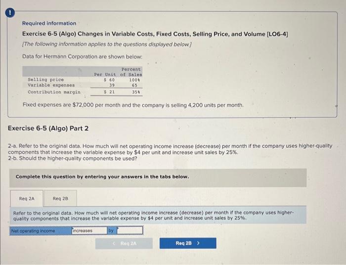 Required information Exercise 6-5 (Algo) Changes in Variable Costs, Fixed Costs, Selling