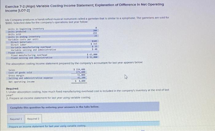 Exercise 7-2 (Algo) Variable Costing Income Statement; Explanation of Difference In Net