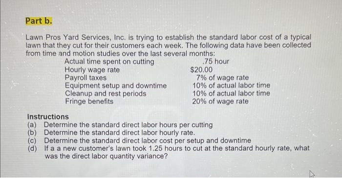 Part b. Lawn Pros Yard Services, Inc. is trying to establish the