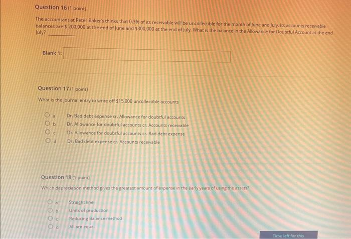 Question 16 (1 point) The accountant at Peter Baker's thinks that 0.3%