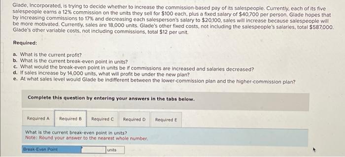 of its salespeople. Currently, each of its five salespeople earns a 12%