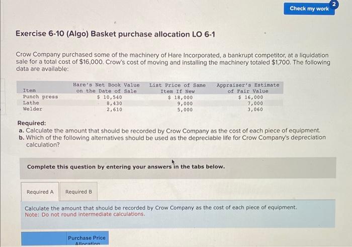 Check my work Exercise 6-10 (Algo) Basket purchase allocation LO 6-1 Crow