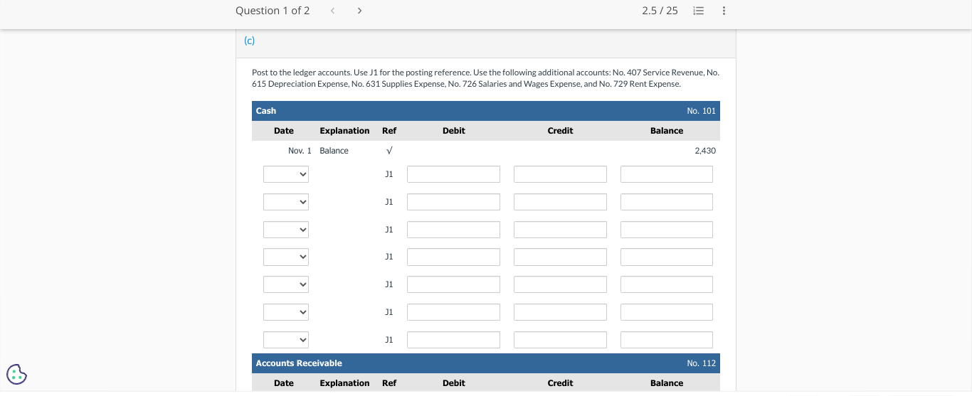 Question 1 of 2 < > (c) 2.5/25 Post to the ledger