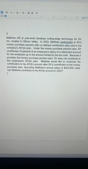 5. Matthew (48 at year-end) develops cutting-edge technology for SV, Inc. located