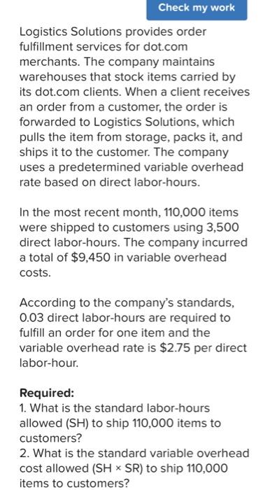 Check my work Logistics Solutions provides order fulfillment services for dot.com merchants.