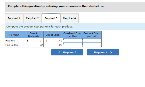 tents and Pop-up tents. The company budgets $301,000 of overhead costs and