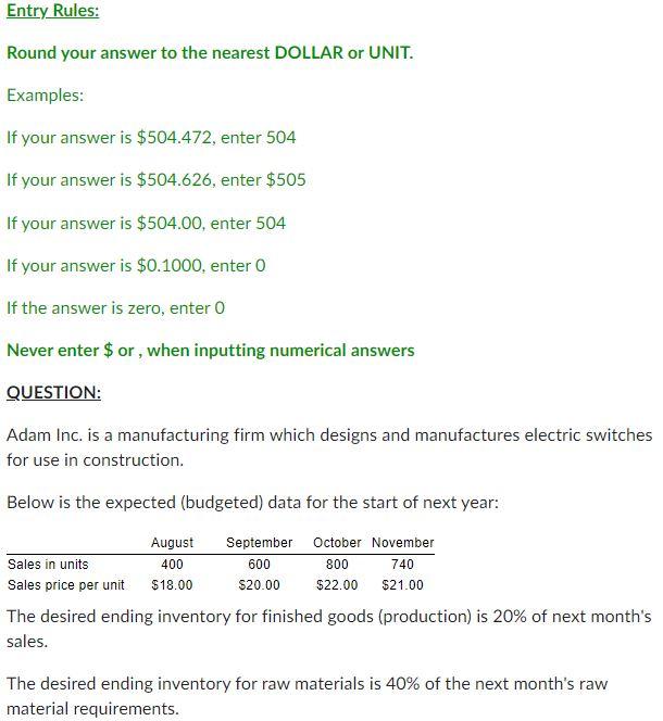 Entry Rules: Round your answer to the nearest DOLLAR or UNIT. Examples:
